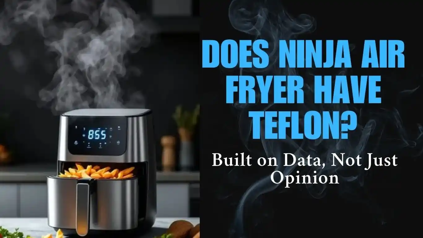 Does Ninja Air Fryer Have Teflon