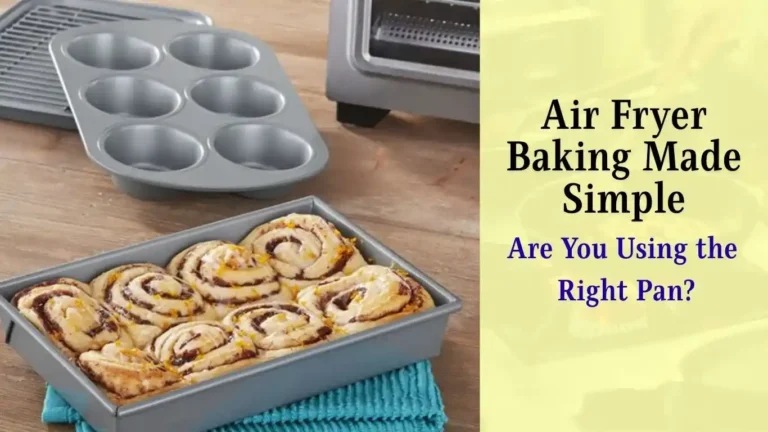 Best Baking Pans for Air Fryers