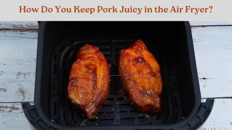 How to Cook Boneless Pork in Air Fryer